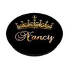 Nancy Name Crown Queen Princess Royal Design - Nancy PopSockets with Interchangeable PopGrip
