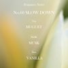 Type No. Body Scrub No. 60 SLOW DOWN