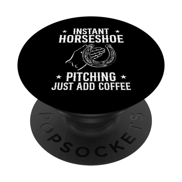 Instant Horseshoe Pitching Just Add Coffee PopSockets Klebender PopGrip