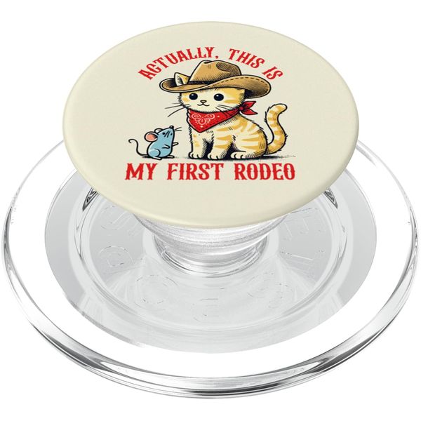 Actually, This Is My First Rodeo Cat Funny Meme PopSockets PopGrip for MagSafe