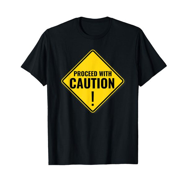 PROCEED WITH CAUTION ROAD TRAFFIC SIGNAL LIGHT RULES T-Shirt