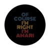 Oh Course I'm Right I'm Amari Personalized Name funny PopSockets Swappable PopGrip
