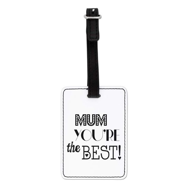 Gift Base Mum You're The Best Visual Luggage Tag with Black Strap