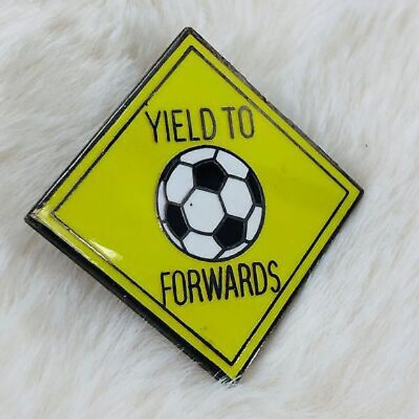 Yield to Forwards Strikers Sign Enamel Lapel Pin Soccer Player Gift Idea