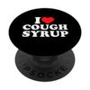 I Love Cough Syrup PopSockets with Interchangeable PopGrip