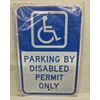 NEW! Parking By Disabled Permit Only, Recycled Aluminum, 18" Height, 12" Width