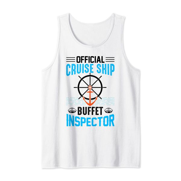 Cruise Ship Buffet Inspector Funny Cruising Tank Top
