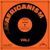 AFRICANISM VOL 1 [VINYL]