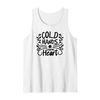 Cold Hands Warm Heart - Inspirational Tank Top