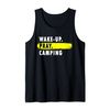 Wake Up, Pray, Camping - Novelty Hobby Tank Top