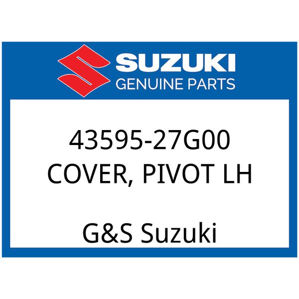 Suzuki OEM Part 43595-27G00 COVER, PIVOT, L