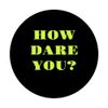 Simple Everyday Design How dare you 2 Word Text PopSockets Swappable PopGrip