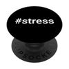 #stress - Funny Psychology PopSockets Swappable PopGrip