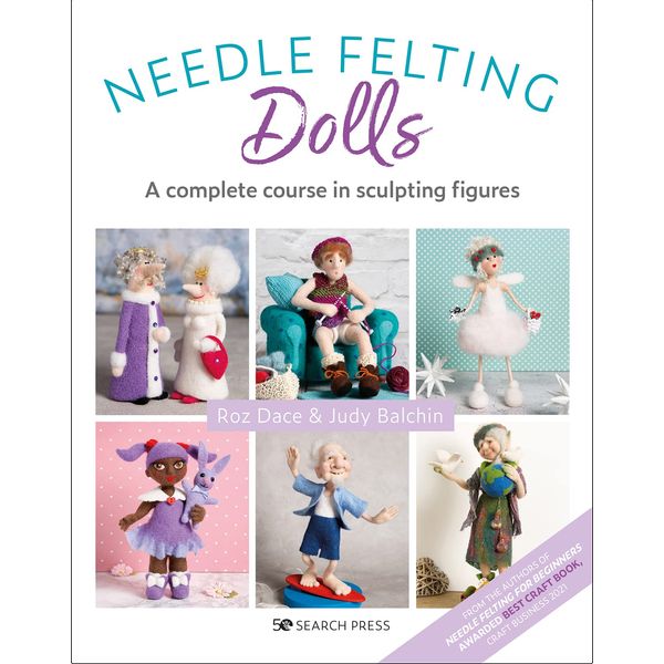 Needle Felting Dolls: A complete course in sculpting figures