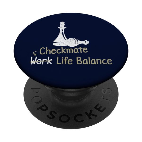 Checkmate Work Life Balance - Chess Player Board Game PopSockets Swappable PopGrip