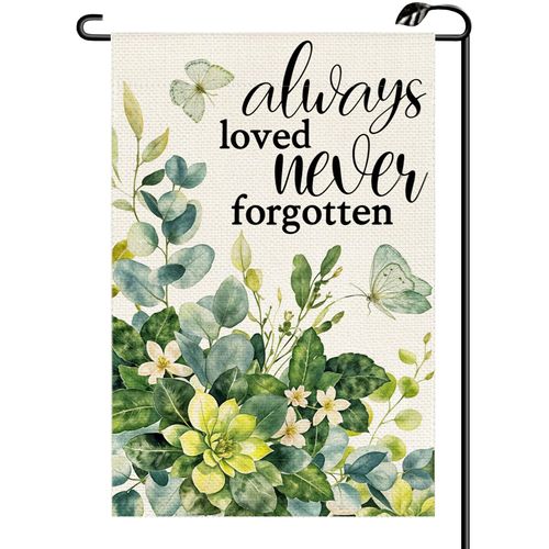 Spring Summer Always Loved Never Forgotten Memorial Garden Flag 12x18 Inch Vertical Double Sided Eucalyptus Small Flags Outside Decoration For Yard (ONLY FLAG) CJ38