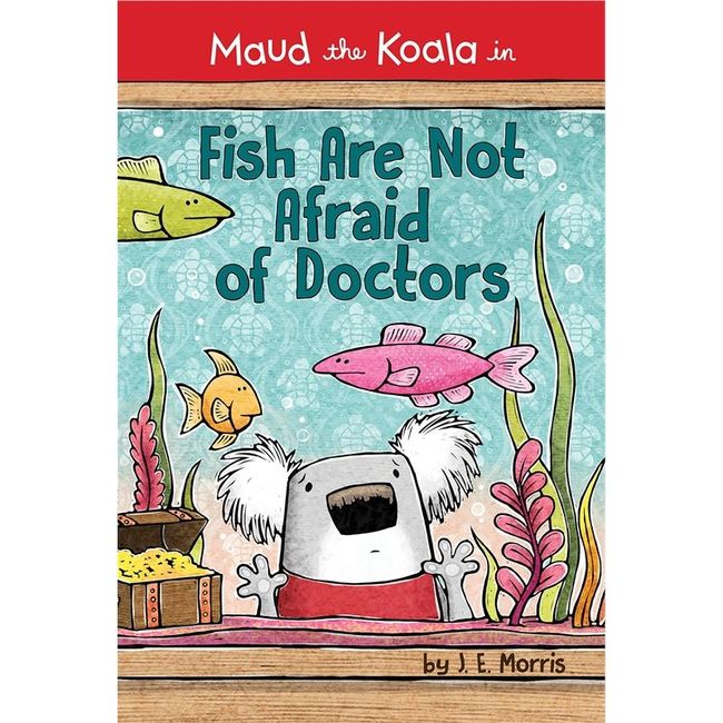 FISH ARE NOT AFRAID OF DOCTORS