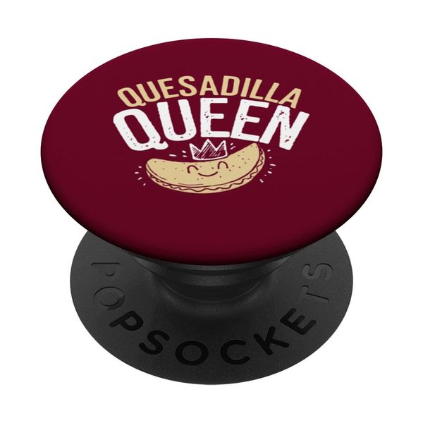 Quesadilla Queen Quesadilla Maker Mexican Mom Quesadilla PopSockets Adhesive PopGrip