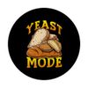 Funny Yeast Mode Bread Slice Sourdough Breadmaker Breads PopSockets Adhesive PopGrip