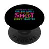 It's All Fun And Games Until My Shot Didn't Register PopSockets Swappable PopGrip
