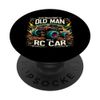 Never Underestimate An Old Man With A RC Car Remote Control PopSockets mit austauschbarem PopGrip