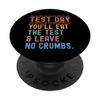 Funny State Testing Day Motivation You Will Eat The Test PopSockets Adhesive PopGrip