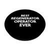Best Regenerator Operator Ever PopSockets Swappable PopGrip