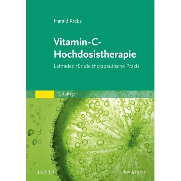 Vitamin-C-Hochdosistherapie: Leitfaden für die therapeutische Praxis