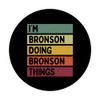 Zitat "I'm Bronson Doing Bronson Things" PopSockets Klebender PopGrip