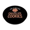 Life Is Better With Chocolate Cookies PopSockets Adhesive PopGrip