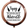 Flox Creative Rose Gold Circle Compact Mirror Tipsy Tonight Married Tomorrow