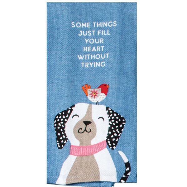 " Sone Things Fill Your Heart Without Trying " Dog Kitchen Tea Towel by Kay Dee