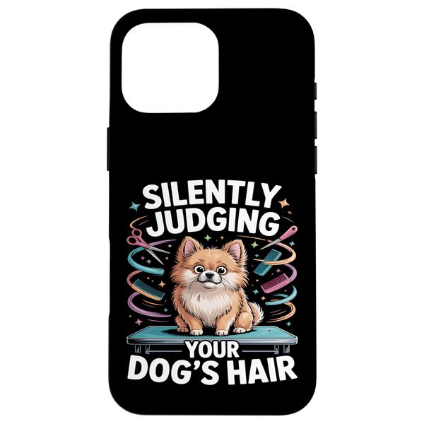 Silently Judging Your Dog’s Hair Case for iPhone 16 Pro Max