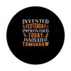 Inventor Innovated Tomorrow Funny Innovation Technology PopSockets Swappable PopGrip