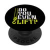 Do You Even Lift? - Funny Crane Operator PopSockets Swappable PopGrip