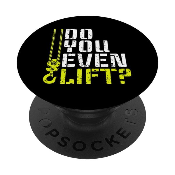 Do You Even Lift? - Funny Crane Operator PopSockets Swappable PopGrip