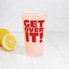 CafePress Get Over It! Pint Glass, 16 oz. Drinking Glass