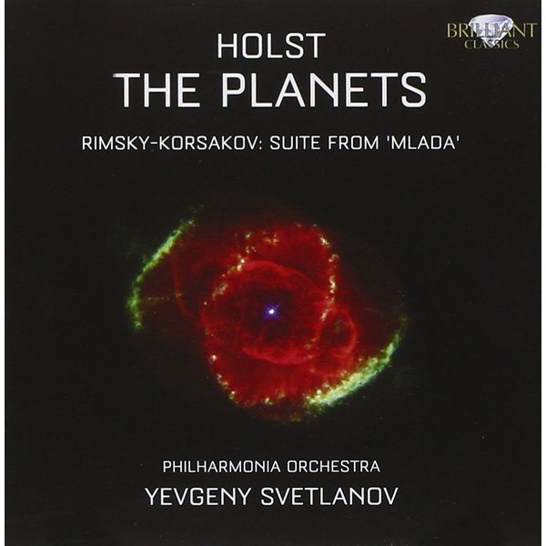 Holst: The Planets; Rimsky-Korsakov: Mlada suite