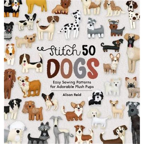 预订 Stitch 50 Dogs:Easy sewing patterns for adorable plush pups