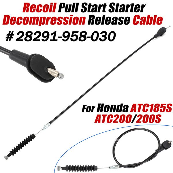 For Honda ATC Recoil PullStart Starter Decompression Release Cable 28291-958-030