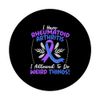 I Have Rheumatoid Arthritis I Allowed To Do Weird Things PopSockets Swappable PopGrip