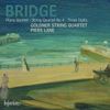 Bridge: Piano Quintet, Three Idylls, String Quartet 4