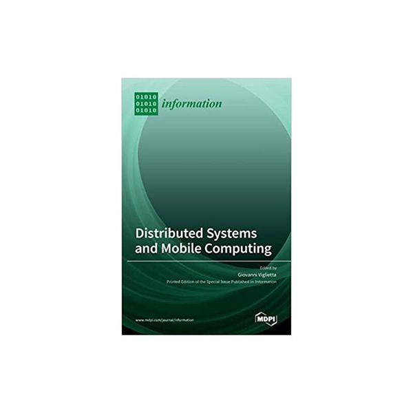 预订Distributed Systems and Mobile Computing [ISBN:9783036528427]