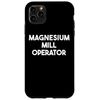 iPhone 11 Pro Max Magnesium Mill Operator Smartphone Case