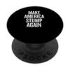 Make America Stump Again PopSockets Adhesive PopGrip