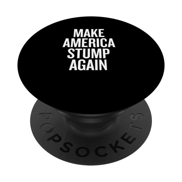 Make America Stump Again PopSockets Adhesive PopGrip