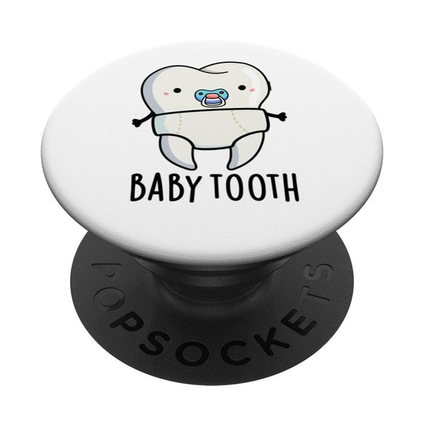 Baby Tooth Funny Dental Pun PopSockets Swappable PopGrip