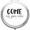 Come as you are home statement [CM17FH] compact pocket mirror - silver round circle shape