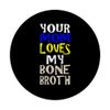 Maternal Bone Broth Genuss Women's Men's Funny PopSockets with Interchangeable PopGrip