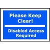 Please Keep Clear Disabled Access Required Self-Adhesive Vinyl sign (Blue/White, 20 x 15cm)